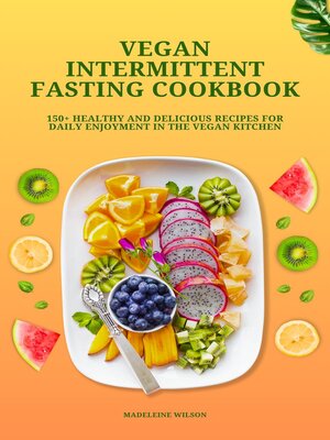 cover image of Vegan Intermittent Fasting Cookbook